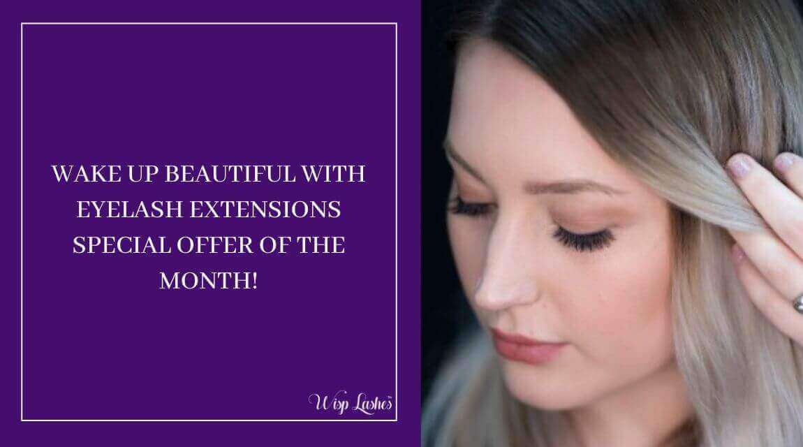 Wake-up-Beautiful-with-Eyelash-Extensions-Special-offer-of-the-month