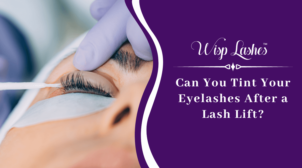 Can You Tint Your Eyelashes After a Lash Lift